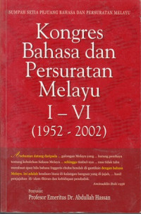 Kongres Bahasa dan Persuratan Melayu I-VI (1952-2002)