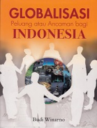 Globalisasi Peluang atau Ancaman bagi Indonesia