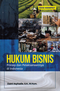 Hukum Bisnis : Prinsip dan Pelaksanaannya di Indonesia