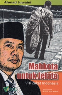 Mahkota Untuk Jelata Visi Zakat Indonesia