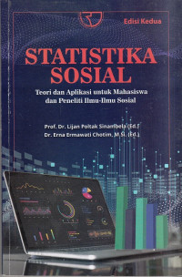 Statistika Sosial : Teori Dan Aplikasi Untuk Mahasiswa Dan Peneliti Ilmu-Ilmu Sosial