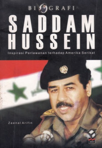 Biografi Saddam Husein : Inspirasi Perlawanan terhadap Amerika Serikat