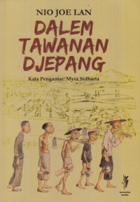 Dalem Tawanan Djepang ( Boekit- Doeri -Serang -Tjimahi ) Penoeteran Pengidoepan Interneeran Pada Djeman Pendoedoekan Djepang