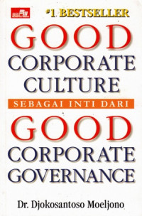 Good Corporate Culture Sebagai Inti Dari Good Corporate Governance