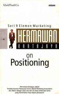 Hermawan Kartajaya on Positioning Seri 9 Elemen Marketing