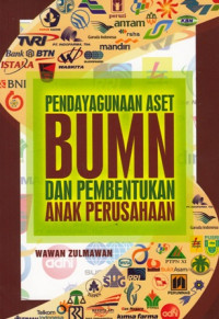 Pendayagunaan Aset BUMN dan Pembentukan Anak Perusahaan