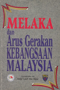 Melaka dan arus gerakan kebangsaan malaysia