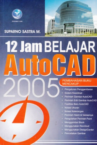 12 Jam Belajar AutoCad 2005