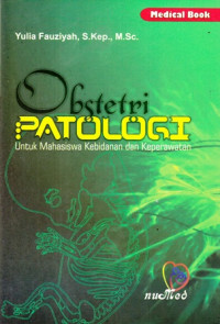 Obstetri Patologi : untuk Mahasiswa Kebidanan dan Keperawatan