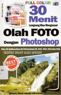 30 Menit Langsung Bisa Menguasai Olah Foto dengan Photoshop