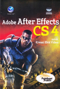 Panduan Praktis Adobe After Effects CS4 untuk Kreasi Efek Video