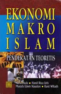 Ekonomi Makro Islam: Pendekatan Teoretis