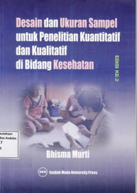 Desain Dan Ukuran Sampel Untuk Penelitian Kuantitatif Dan Kualitatif Di Bidang Kesehatan