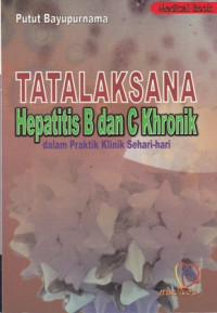 TataLaksana Hepatitis B dan C Khronik dalam Praktik Klinik Sehari-hari