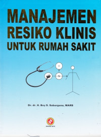 Manajemen Resiko Klinis untuk Rumah Sakit