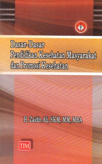 Dasar-Dasar Pendidikan Kesehatan Masyarakat dan Promosi Kesehatan