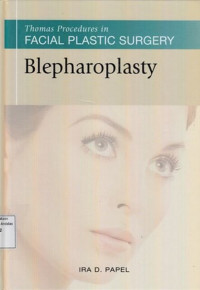 Blepharoplasty : Thomas Procedures In Facial Plastic Surgery