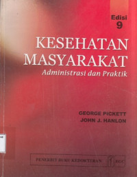 Kesehatan Masyarakat Administrasi dan Praktik (Public Health: Administration and Practice)