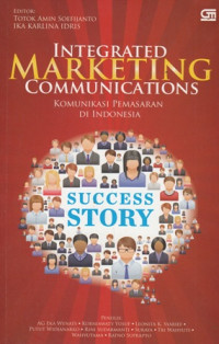 Integrated Marketing Communication : Komunikasi Pemasaran Di Indonesia