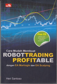 Cara Mudah Membuat Robot Trading Profitable Dengan EA Martiagle Dan EA Scalping