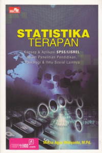 Statistika Terapan Konsep dan Aplikasi SPSS Studi Kasus: Pendidikan Psikologi dan Ilmu Sosial Lainnya