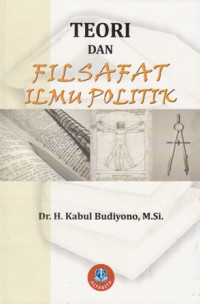 Teori dan filsafat ilmu politik