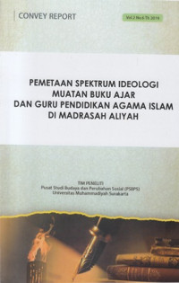 Pemetaan Spektrum Ideologi Muatan Buku Ajar dan Guru Pendidikan Agama Islam di Madrasah Aliyah