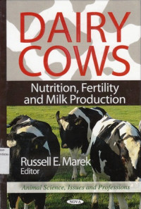 Dairy Cows : Nutrition Fertility and Milk Production