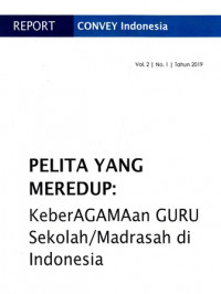 Pelita Yang Meredup : Keberagamaan Guru Sekolah/ Madrasah di Indonesia