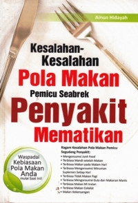 Kesalahan-kesalahan Pola Makan Pemicu Seabrek Penyakit Mematikan