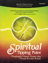 Spiritual Tipping Point : Menghayati Momen-Momen Haji Menuju Revolusi Ruhani