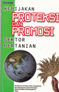 Kebijakan PRoteksi Dan Promosi Sektor Pertanian