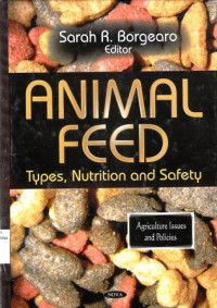 Animal Feed : Types Nutrition and Safety