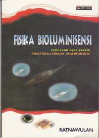 Fisika Bioluminisensi: Studi Kasus Pada Bakteri Photobacterium Phosphoreum