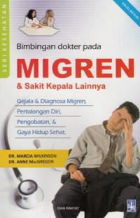 Bimbingan Dokter pada Migren dan Sakit Kepala lainnya