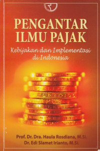 Pengantar Ilmu pajak: Kebijakan dan Implementasi di Indonesia