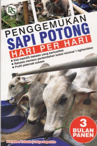 Pengemukan Sapi Potong Hari Per Hari : 3 Bulan Panen