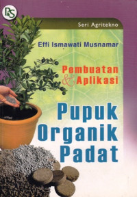 Pembuatan dan Aplikasi Pupuk Organik Padat