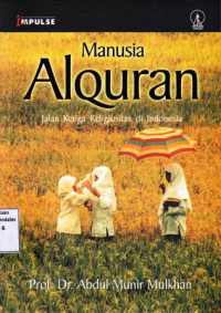 Manusia Alquran : Jalan Ketiga Religiositas di Indonesia