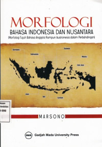 Morfologi Bahasa Indonesia dan Nusantara: Morfologi Tujuh Bahasa Anggota Rumpun Austronesia dalam Perbandingan