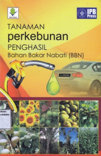 Tanaman Perkebunan Penghasil Bahan Bakar Nabati (BBN)