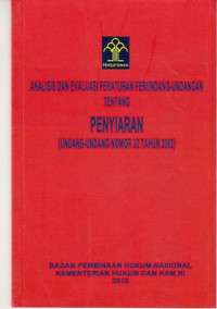 Analisis Dan Evaluasi Peraturan Perundang-Undangan Tentang Penyiaran (Undang-Undang Nomor 32 Tahun 2002)