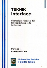 Teknik Interface : Perancangan Hardware Dan Simulasi Sofware Serta Aplikasinya