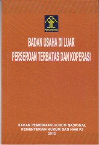 Badan Usaha Di Luar Perseroan Terbatas dan Koperasi