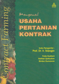 Mengenal Usaha Pertanian Kontrak (Contract Farming)