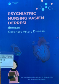 PSYCHIATRIC NURSING PASIEN DEPRESI dengan Coronary Artery Disease