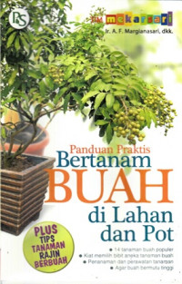 Panduan Praktis Bertanam  Buah di Lahan dan Pot