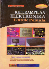 Keterampilan Elektronika : Untuk Pemula