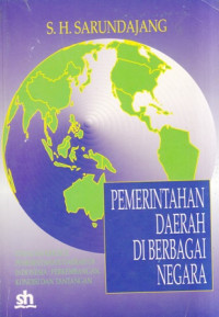 Pemerintah Daerah Di Berbagai Negara Sebuah Pengantar Tinjauan Khusus Pemerintahan Daerah Di Indonesia: Perkembangan Kondisi Dan Tantangan