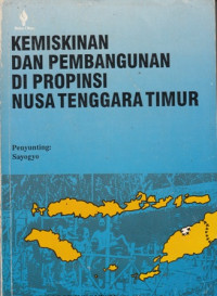 Memiskinkan Dan Pembangunan Di Propinsi Nusa Tenggara Timur